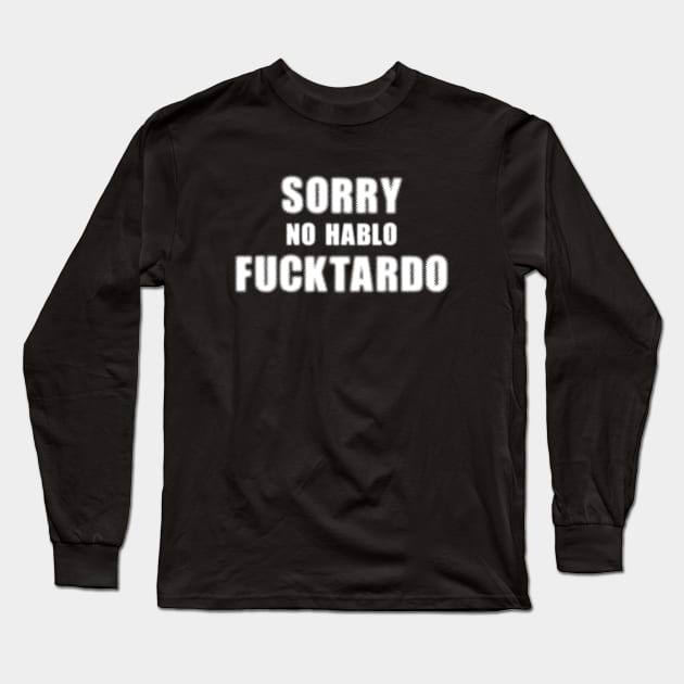 Fucktardo Long Sleeve T-Shirt by Riel